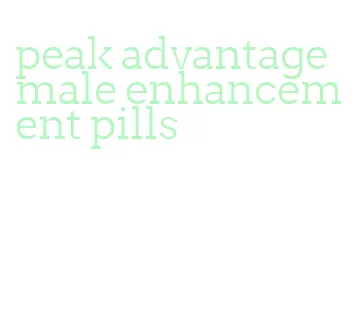 peak advantage male enhancement pills