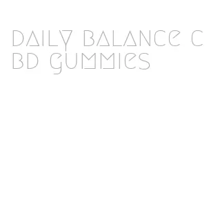 daily balance cbd gummies