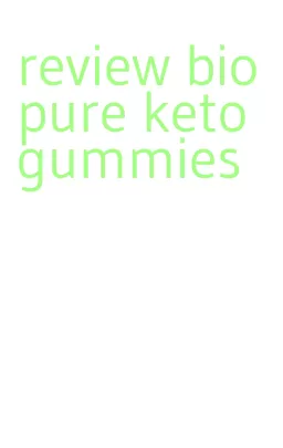 review biopure keto gummies