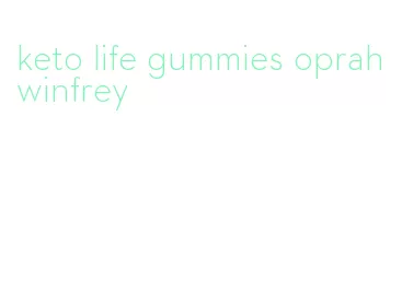 keto life gummies oprah winfrey