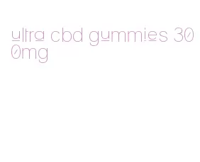ultra cbd gummies 300mg