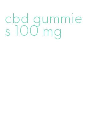 cbd gummies 100 mg