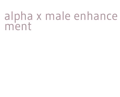 alpha x male enhancement