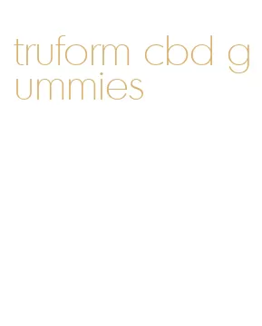truform cbd gummies
