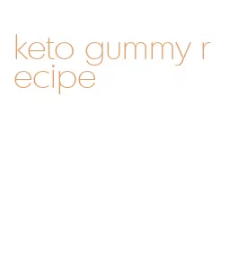 keto gummy recipe