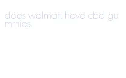 does walmart have cbd gummies