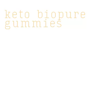 keto biopure gummies