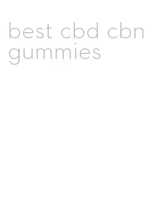 best cbd cbn gummies