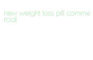 new weight loss pill commercial