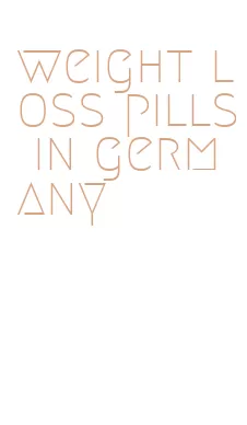 weight loss pills in germany