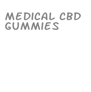medical cbd gummies
