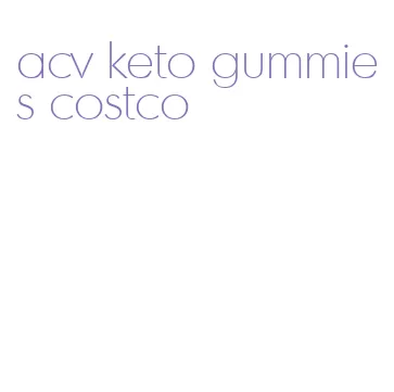 acv keto gummies costco