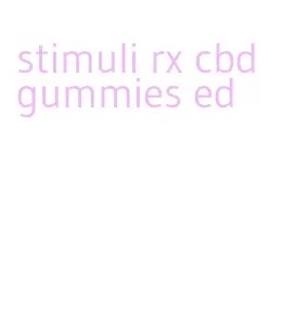 stimuli rx cbd gummies ed