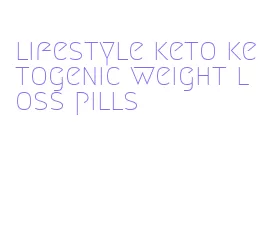 lifestyle keto ketogenic weight loss pills