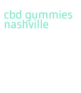 cbd gummies nashville
