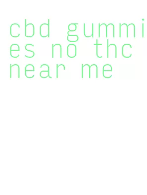 cbd gummies no thc near me