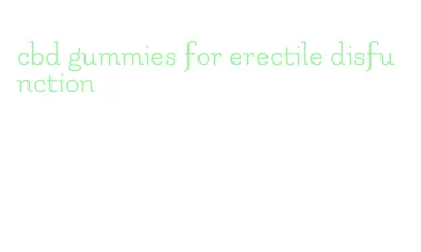 cbd gummies for erectile disfunction