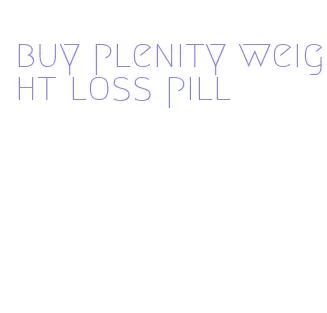 buy plenity weight loss pill
