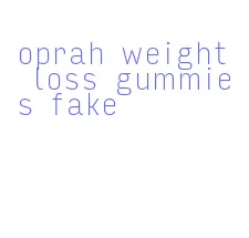 oprah weight loss gummies fake