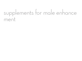 supplements for male enhancement