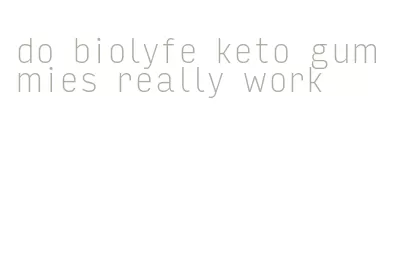 do biolyfe keto gummies really work