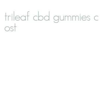 trileaf cbd gummies cost