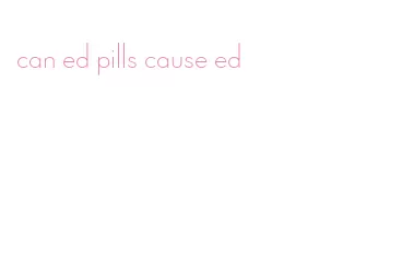 can ed pills cause ed