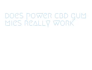 does power cbd gummies really work