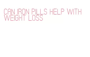 can iron pills help with weight loss