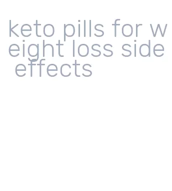 keto pills for weight loss side effects