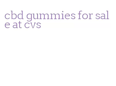 cbd gummies for sale at cvs