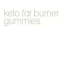 keto fat burner gummies