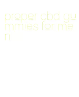 proper cbd gummies for men