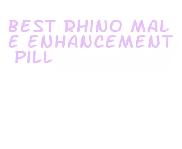 best rhino male enhancement pill