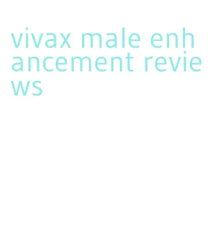 vivax male enhancement reviews