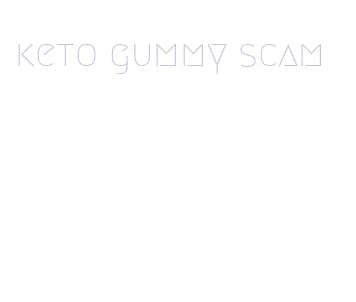 keto gummy scam