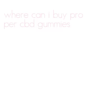 where can i buy proper cbd gummies