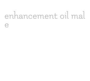 enhancement oil male