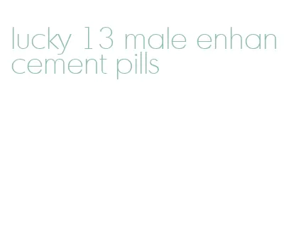 lucky 13 male enhancement pills