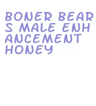 boner bears male enhancement honey