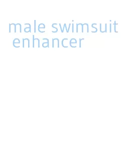 male swimsuit enhancer
