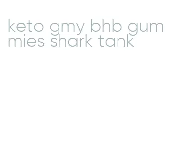 keto gmy bhb gummies shark tank