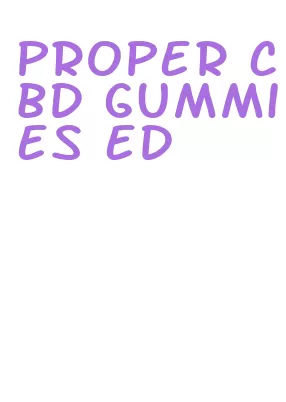 proper cbd gummies ed