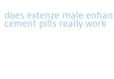 does extenze male enhancement pills really work