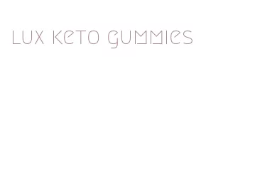lux keto gummies