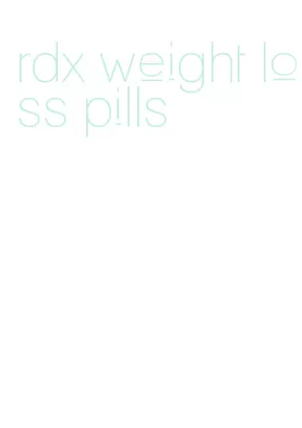 rdx weight loss pills
