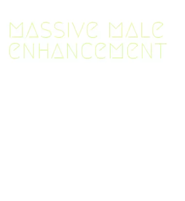 massive male enhancement
