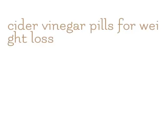 cider vinegar pills for weight loss