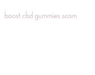boost cbd gummies scam