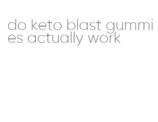 do keto blast gummies actually work